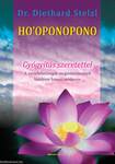 Ho'oponopono Gyógyítás szeretettel - A zavarlehetőségek megszüntetésének hatékony hawaii módszere