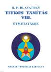 Titkos Tanítás VIII. - Útmutatások