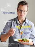 River Cottage - Könnyű és egyszerű