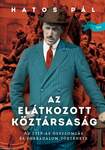 Az elátkozott köztársaság - Az 1918-as összeomlás és forradalom története