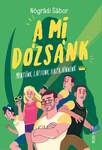 A mi Dózsánk