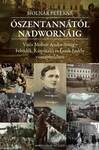 ÓSZENTANNÁTÓL NADWORNÁIG Vitéz Molnár Andor őrnagy Felvidék, Kárpátalja és Észak-Erdély visszavételében