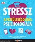 Stressz: A feszültségoldás pszichológiája