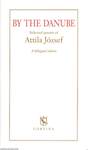 By the Danube - Selected Poems of Attila József [outlet]