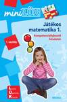 Játékos matematika 1. - Kompetenciafejlesztő feladatok - MiniLÜK