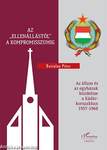 Az &quot;ellenállástól&quot; a kompromisszumig - Az állam és az egyházak küzdelme a Kádár-korszakban 1957-1968