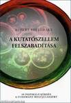 A kutatószellem felszabadítása 10 inspiráló kérdés a tudomány megújulásáért