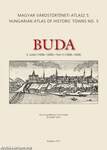 Buda II. kötet (1686-1848) - Magyar Várostörténeti Atlasz 5.