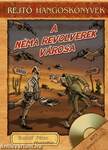 Rejtő-hangoskönyvek - A néma revolverek városa - Rudolf Péter előadásában, könyvmelléklettel