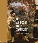 " Oh az ecset nagy szónok! " - Jan Matejko és a magyarok