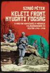 Keleti front, nyugati fogság - A magyar honvédség a második világháborúban és azután 1941-1946