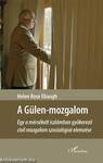 A Gülen-mozgalom - Egy a mérsékelt iszlámban gyökerező civil mozgalom szociológiai elemzése