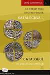 Az Árpád-kori magyar pénzek katalógusa I. / Catalogue of Árpádian Coinage I