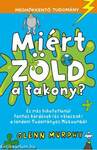 Miért zöld a takony?