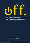 Off. Digitális elvonókúra egy teljesebb életért