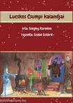 Lucskos Csumpi kalandjai