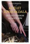 Az élet lovas oldala - Lesz egy farmom az Alföldön