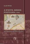 A spanyol armada pusztulása (1588) - Historiográfia, identitás, recepció