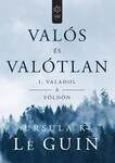 Valós és valótlan I. - Valahol a Földön