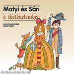 Matyi és Sári a történelemben