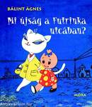 Mi újság a Futrinka utcában?