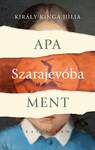 Apa Szarajevóba ment