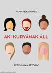 AKI KURVÁNAK ÁLL
