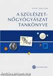 A szülészet-nőgyógyászat tankönyve