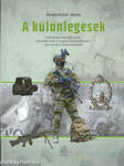 A különlegesek - Különleges harceljárások, műveleti erők a magyar történelemben és a modern hadviselésben