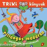 Trixi könyvek - Pillangós madárka