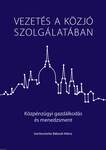 Vezetés a közjó szolgálatában - Közpénzügyi gazdálkodás és menedzsment