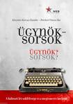 Ügynöksorsok - Ügynök? Sorsok?