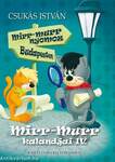 Mirr-Murr kandúr kalandjai IV. - Mirr-Murr nyomoz Budapesten - ÜKH 2017
