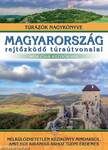 Magyarország rejtőzködő túraútvonalai - nem csak kezdőknek