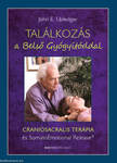 Találkozás a Belső Gyógyítóddal -  CRANIOSACRALIS TERÁPIA és SomatoEmotional Relese(R)