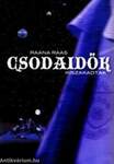 Csodaidők 2. - Kiszakadtak