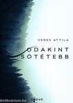 Odakint sötétebb - ÜKH 2017