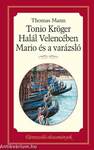 Tonio Kröger - Halál Velencében - Mario és a varázsló