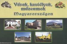 Várak, kastélyok, múzeumok Magyarországon