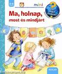 Ma, holnap, most és mindjárt
