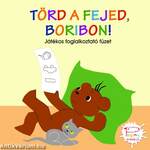 Törd a fejed Boribon!