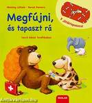 Megfújni, és tapaszt rá