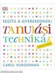 Segíts a gyerekednek! - Tanulási technikák lépésről lépésre