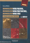 Rendszerváltozás, rendszerváltoztatás, rendszerváltás a Kárpát-medencében 1963-2015 I-II. kötet