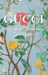 Gucci . Egy sikeres dinasztia története