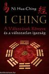 I Ching - A Változások Könyve és a változatlan igazság