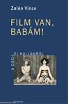 Film van, babám! A cseh újhullámról