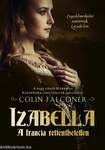 IZABELLA - A FRANCIA RETTENTHETETLEN