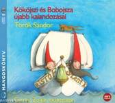 Kököjszi és Bobojsza újabb kalandozásai - hangoskönyv