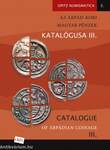 Az Árpád-kori magyar pénzek katalógusa III./ Catalogue of Árpádian Coinage III